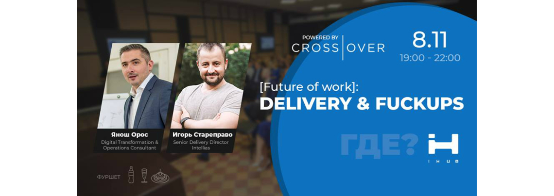 [Future of work]: Delivery & Fuck-*ps