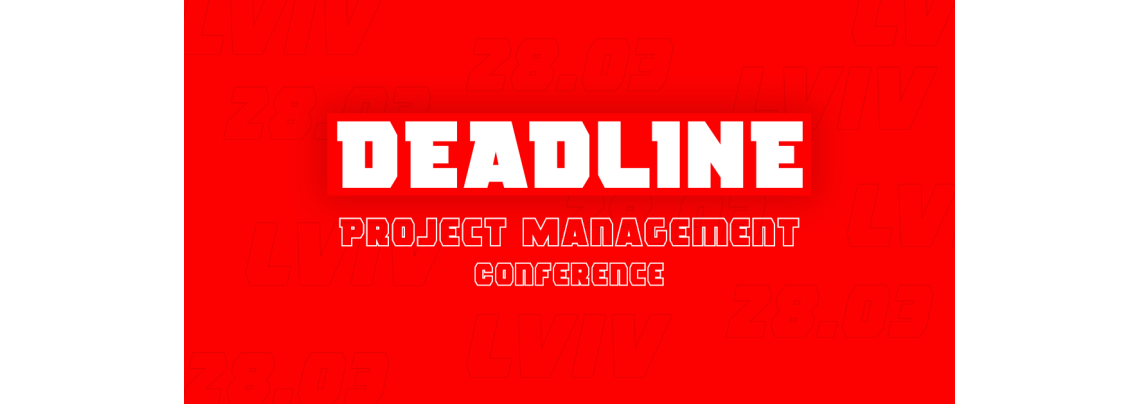 DEADLINE - Project Management Conference