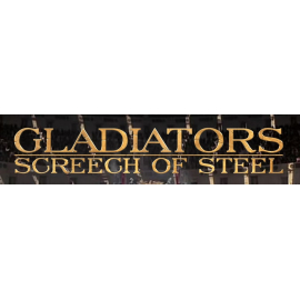 Screech of steel: Gladiators