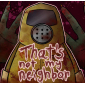 That's Not My Neighbor