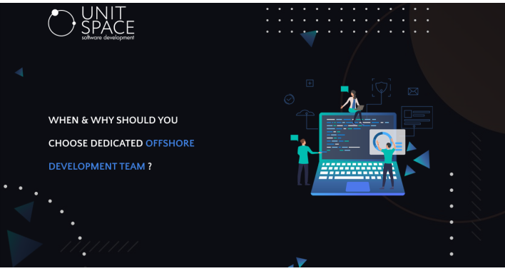 When & Why should You choose Dedicated Offshore Development Team?